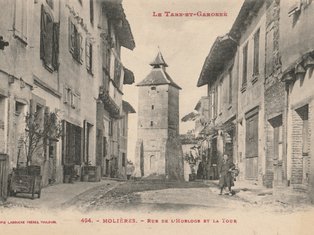 Tour et rue de l’Horloge, éditions Labouche frères entre 1909-1925 Photo de l'ancienne tour de Molières